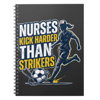 Caderno Espiral Nurses Kick Harder Than Strikers