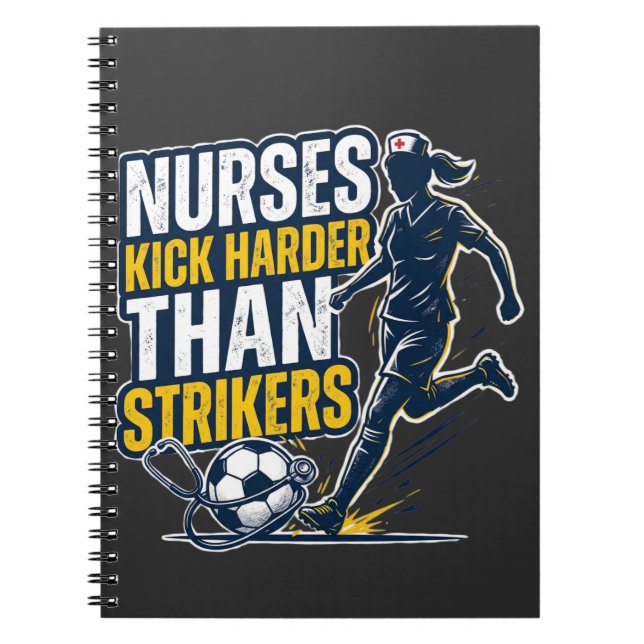 Caderno Espiral Nurses Kick Harder Than Strikers (Frente)
