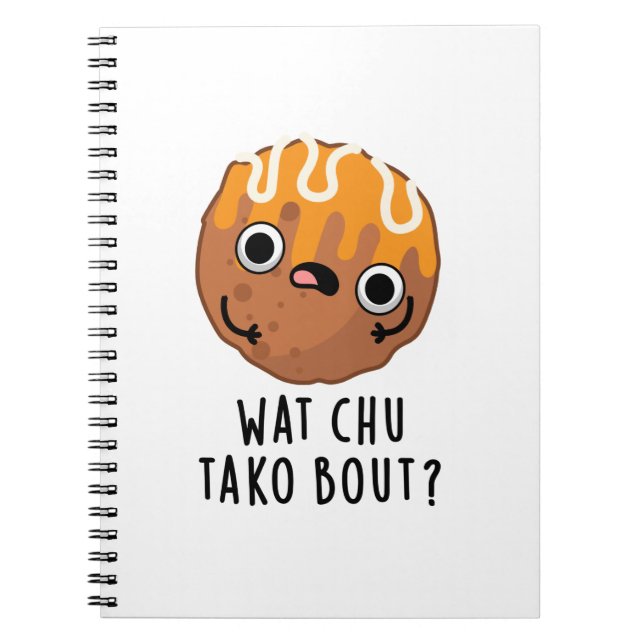 Caderno Espiral O Que Chu Tako Sobre O Funny Takoyaki Pun (Frente)