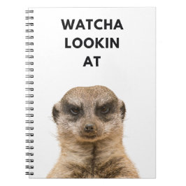 Caderno Espiral O Que Está Olhando? - Grumpy Meerkat