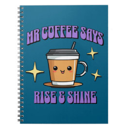 Caderno Espiral O Sr. Coffee Diz Acordar & Brilhar