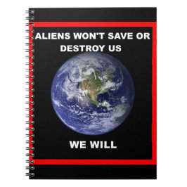 Caderno Espiral Os alienígenas não nos salvarão nem nos destruirão