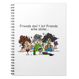 Caderno Espiral Os amigos não deixam o vinho dos amigos apenas