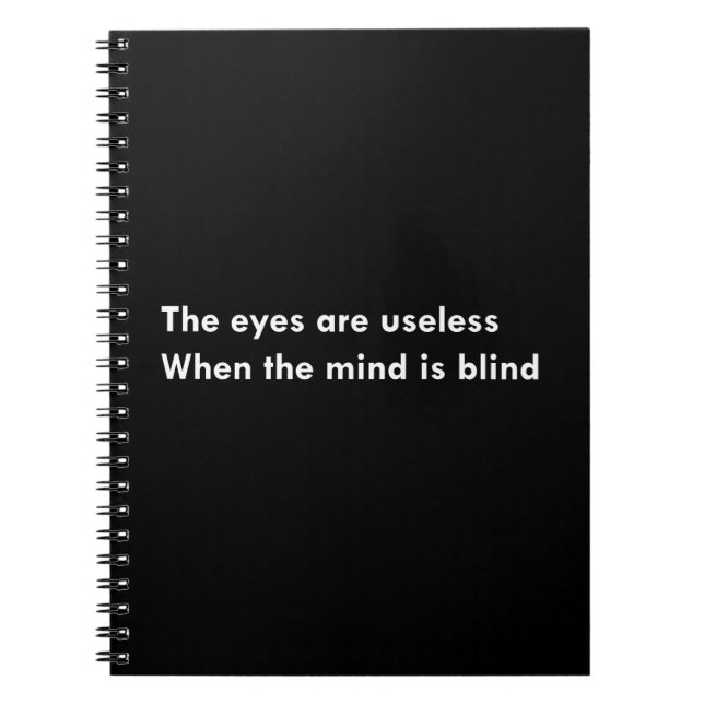 Caderno Espiral Os olhos são inúteis quando a mente é cega (Frente)