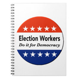 Caderno Espiral Os Trabalhadores Eleitorais Fazem Isso Pela Democr