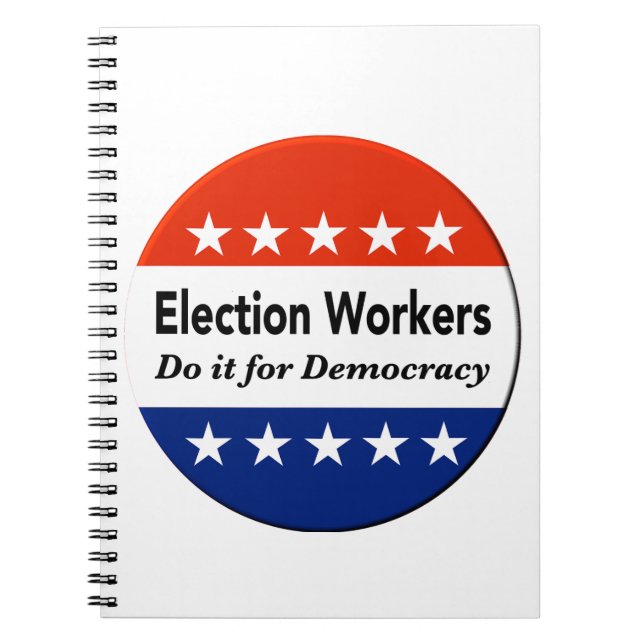 Caderno Espiral Os Trabalhadores Eleitorais Fazem Isso Pela Democr (Frente)