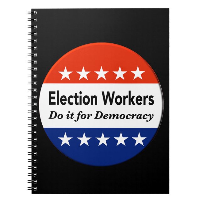 Caderno Espiral Os Trabalhadores Eleitorais Fazem Isso Pela Democr (Frente)