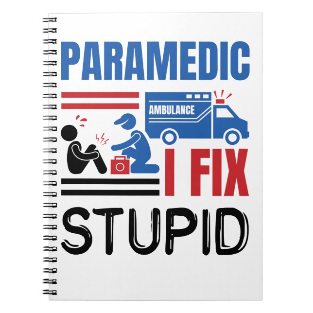 Caderno Espiral Paramédico I Fix Stupid Funny EMT (Frente)