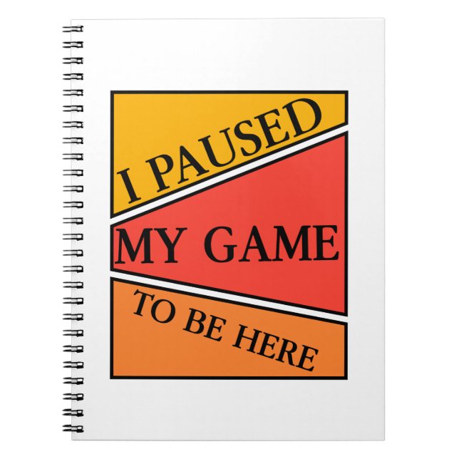 Caderno Espiral Pausei meu jogo para estar aqui a camisa de jogado (Frente)