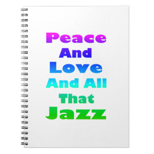 Caderno Espiral Paz e Amor e Tudo isso Jazz