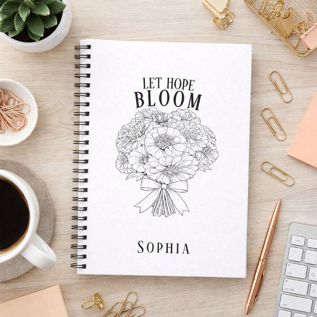 Caderno Espiral Personalized Let Hope Bloom Zinnia Bouquet Custom (Let Hope Bloom Bouquet Custom Name Journal )