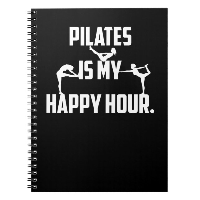 Caderno Espiral Pilates is my happy hour (Frente)