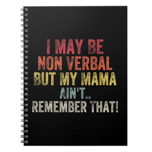 Caderno Espiral Posso não ser verbal, mas minha mãe não se lembra 