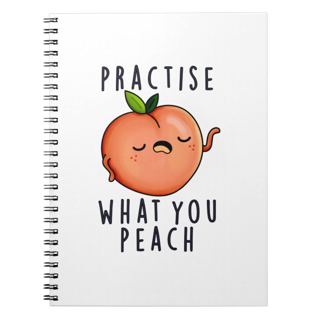 Caderno Espiral Pratique o Que Você Pêssego Piada Positiva Fruta E (Frente)