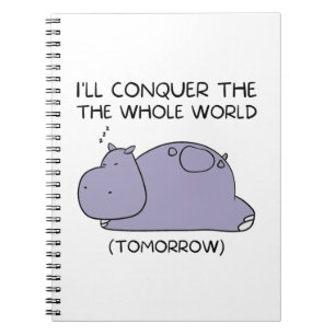 Caderno Espiral Preguiçoso Hippo Eu vou conquistar o mundo inteiro