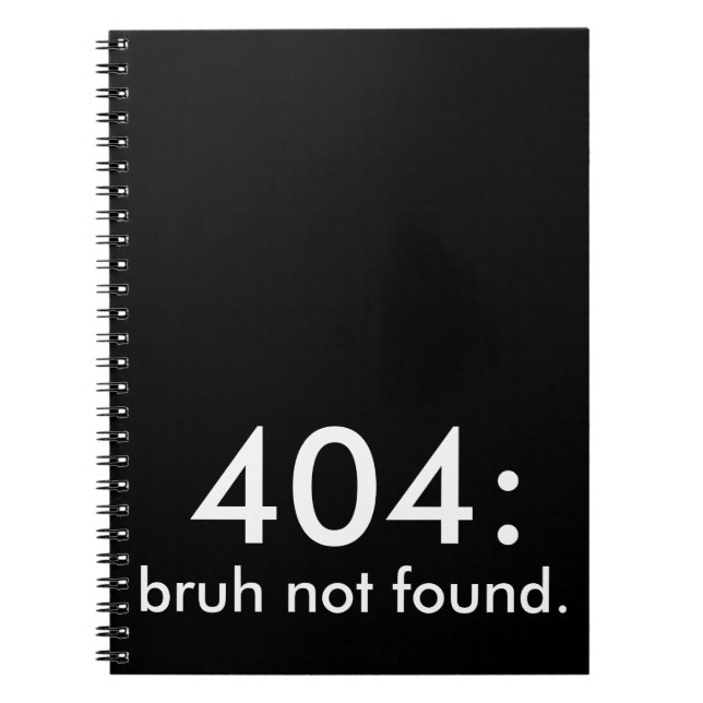 Caderno Espiral Preto e Branco Engraçado Cotação 404: bruh não enc (Frente)