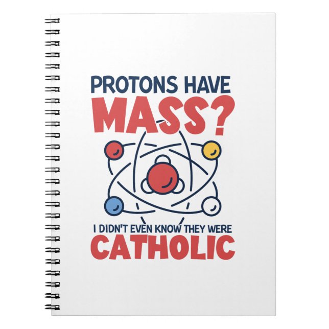 Caderno Espiral Protons têm massa que eu nem sabia que eram (Frente)