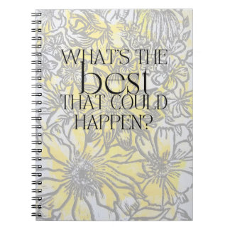 Caderno Espiral Qual é o Melhor que Pode Acontecer Flores