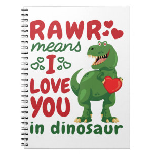 Caderno Espiral Rawr Quer Dizer Que Te Amo Em Dinossauro