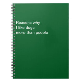 Caderno Espiral Razões pelas quais eu gosto mais de cães do que de