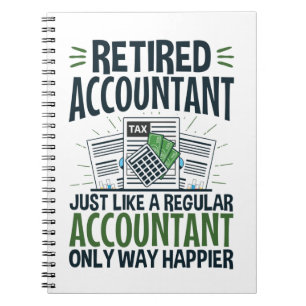Caderno Espiral Retired Accountant Funny CPA Retirement Happier
