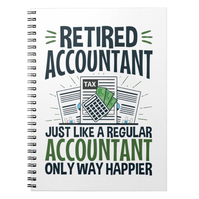 Caderno Espiral Retired Accountant Funny CPA Retirement Happier (Frente)