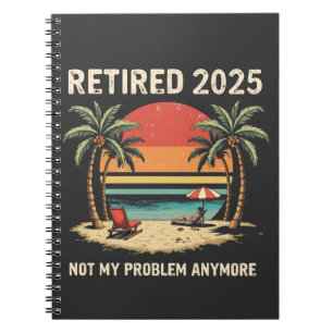 Caderno Espiral Retires 2025 Já Não É O Meu Problema