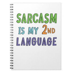Caderno Espiral Sarcasmo é o meu segundo idioma