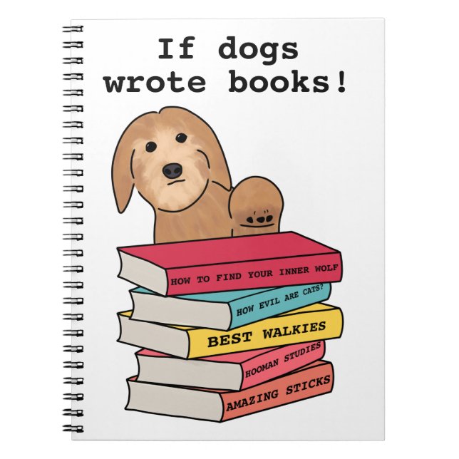 Caderno Espiral "Se cachorros escreviam livros" cão engraçado (Frente)