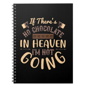 Caderno Espiral Se Não Há Chocolate No Céu, Não Vou.