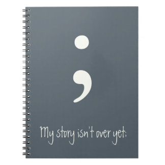 Caderno Espiral Semicolon / Minha história ainda não acabou;