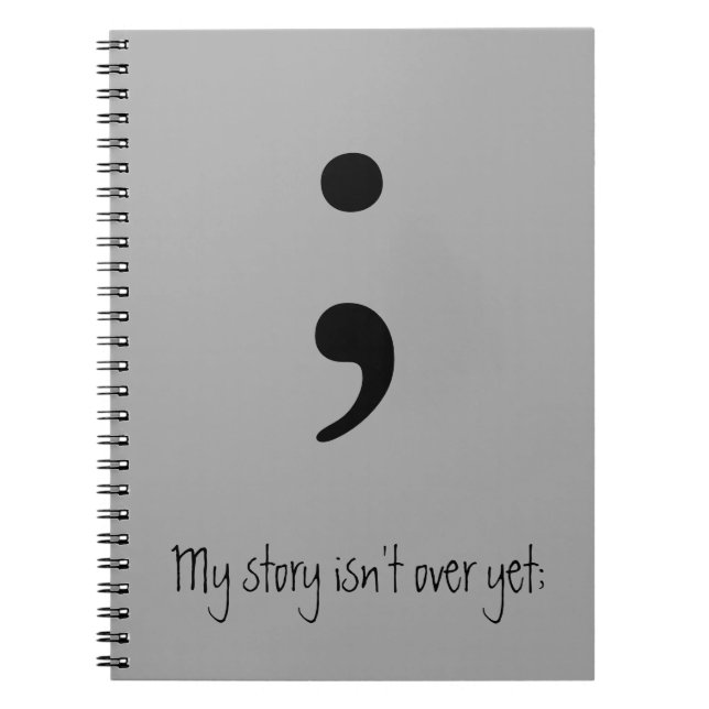 Caderno Espiral Semicolon / Minha história ainda não acabou; (Frente)