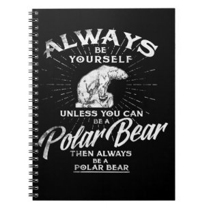 Caderno Espiral Sempre Seja Você Mesmo A Não Ser Que Possa Ser Um