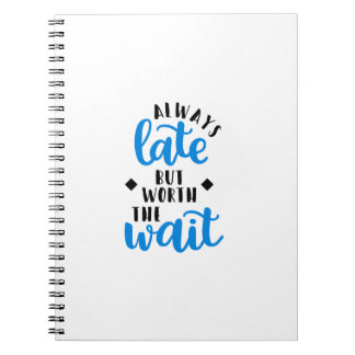 Caderno Espiral Sempre tarde mas valor a espera