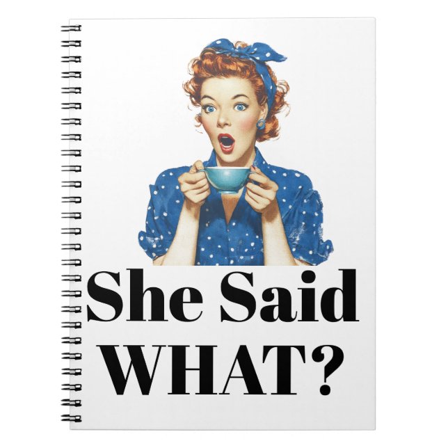 Caderno Espiral She Said What? Notebook (Frente)