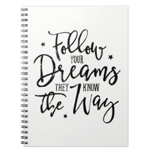 Caderno Espiral Siga Os Seus Sonhos. Eles Sabem O Caminho.