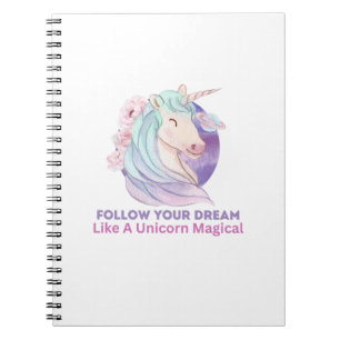 Caderno Espiral Siga Seu Sonho Como Uma Magia Unicórnio