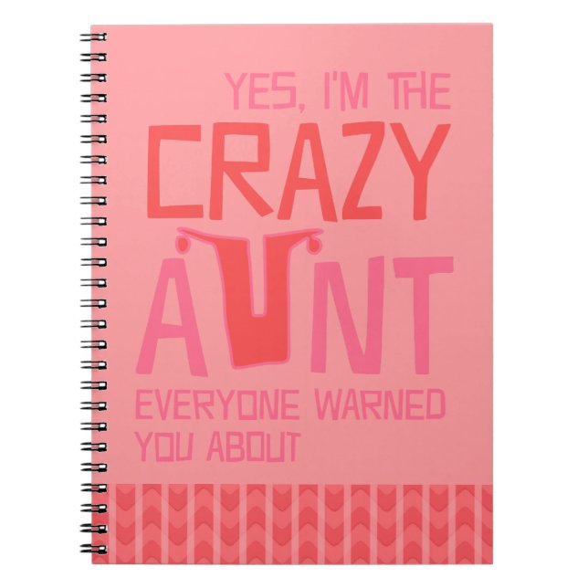 Caderno Espiral Sim, sou a tia louca (Frente)