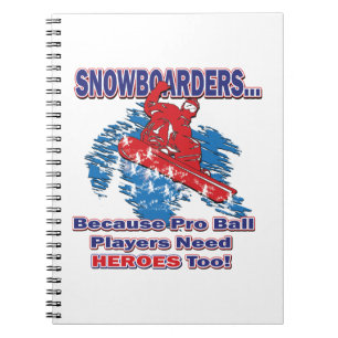 Caderno Espiral Snowboarders-Porque-Pro-Ball-Players-Need-Heros-T