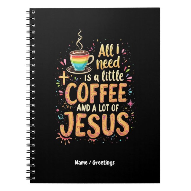 Caderno Espiral Só preciso de um café e de muitos Jesus (Frente)