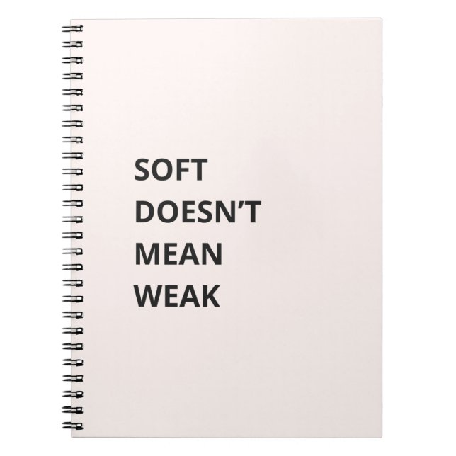 CADERNO ESPIRAL SOFT DOESN'T MEAN WEAK (Frente)
