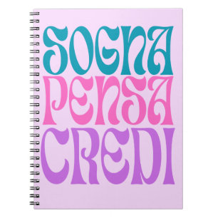 Caderno Espiral Sogna Pensa Credi