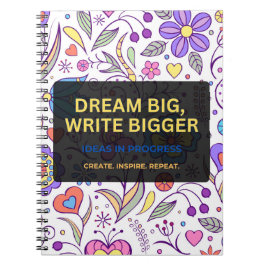 Caderno Espiral Sonhe Grande, Escreva Ainda Maior – Inspirador