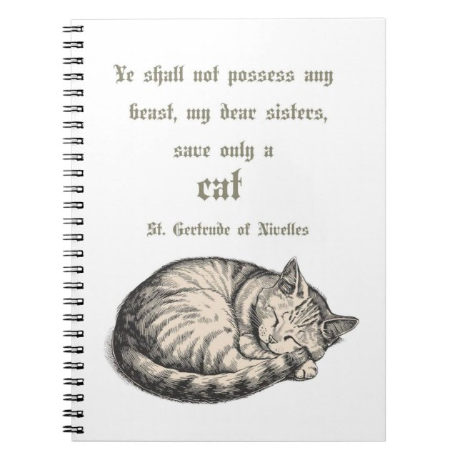 Caderno Espiral St. Gertrude of Nivelles Cat Quote Spiral Notebook (Frente)