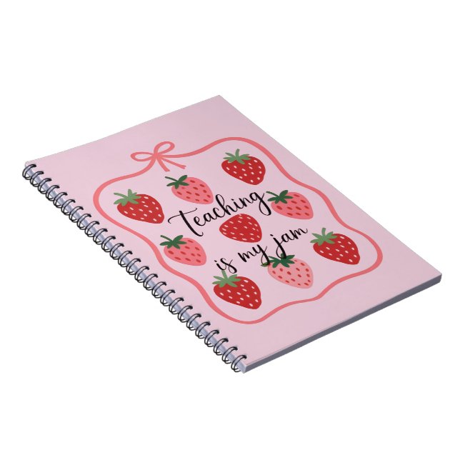 Caderno Espiral Strawberry Lover Teacher Teaching is My Jam  (Lado Direito)