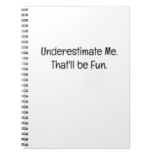 Caderno Espiral Subestime-me. Isso vai ser divertido