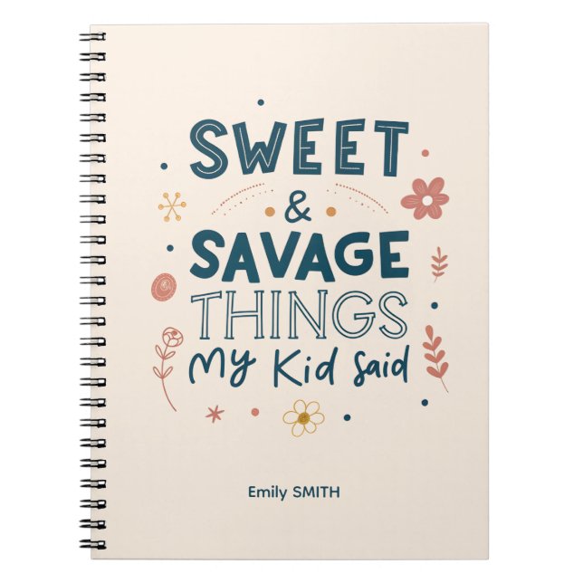 Caderno Espiral Sweet & Savage Things My Kid Said Quote (Frente)