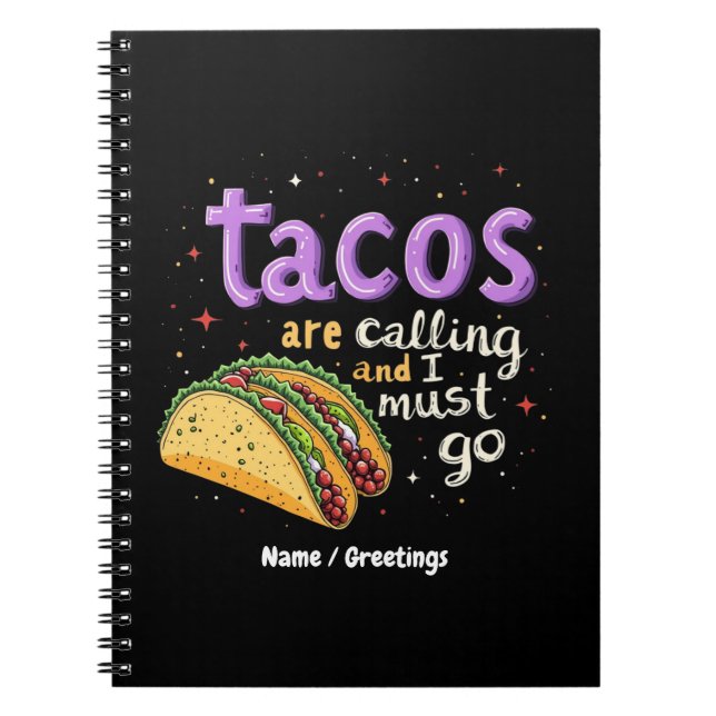 Caderno Espiral Tacos estão chamando e eu preciso ir a um Foodie (Frente)