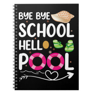 Caderno Espiral Tchau Tchau Escola Olá Piscina Último Dia De Aula