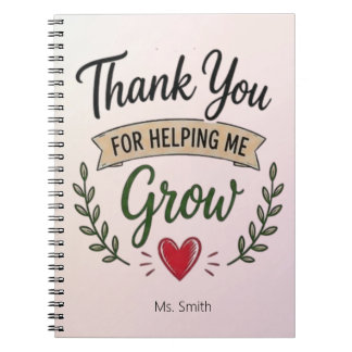 Caderno Espiral Thank You for Helping Me Grow Personalized